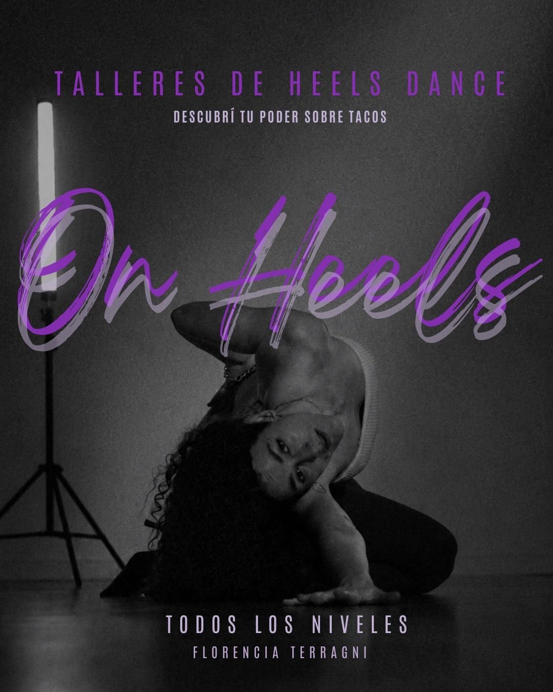 Flyer oficial de On Heels: Florencia Terragni bailando, talleres de heels dance para todos los niveles